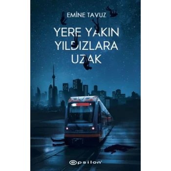 Yere Yakın Yıldızlara Uzak