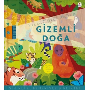 Yıldız Gibi Parla – Gizemli Doğa (Sihirli El Feneriyle Birlikte)