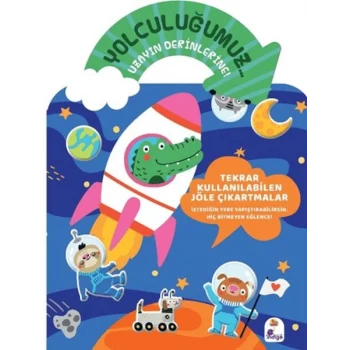 Yolculuğumuz... Uzayın Derinlerine! Bitmeyen Sticker Kitabım