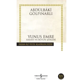 Yunus Emre Hayatı ve Bütün Şiirleri - Hasan Ali Yücel Klasikleri