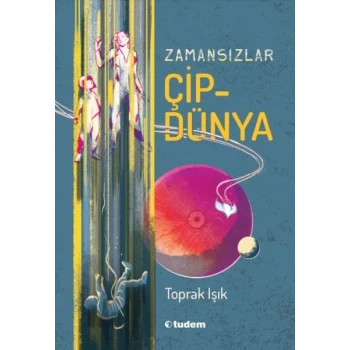 Zamansızlar - Çipdünya