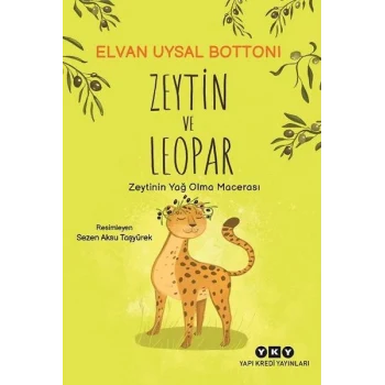 Zeytin ve Leopar Zeytin’in Yağ Olma Macerası