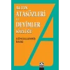 Atasözleri ve Deyimler Sözlüğü