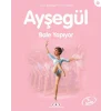 Ayşegül Serisi 32 - Bale Yapıyor
