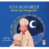 Azıcık Aklım Karıştı - Annem Beni Seviyor Mu