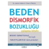 Beden Dismorfik Bozukluğu Çalışma Kitabı - Bilişsel ve Davranışçı Terapiler Serisi 25