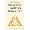 Benim Bütün Hayallerim Gerçek Olur