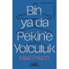 Bin Ya Da Pekine Yolculuk
