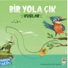Bir Yola Çık - Kuşlar