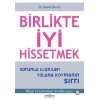 Birlikte İyi Hissetmek - Sorunlu İlişkileri Yoluna Koymanın Sırrı