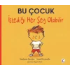 Bu Çocuk İstediği Her Şey Olabilir