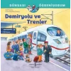 Demiryolu Ve Trenler Dünyayı Öğreniyorum