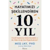 Hayatımızı Şekillendiren 10 Yıl
