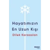 Hayatımızın En Uzun Kışı