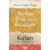 Herkes O’nu Anlatıyor 2 - Kızları Peygamber Efendimizi Anlatıyor