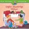 İlk Okuma Kitabım - Çağlar Misafirliğe Gidiyor
