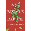 Kal Bizimle Daphne