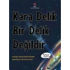 Kara Delik Bir Delik Değildir