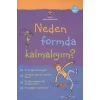 Neden Formda Kalmalıyım