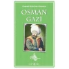 Osman Gazi - Osmanlı Devletinin Kurucusu