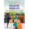 Özelistan Mahallesi - Farkındalık Serisi