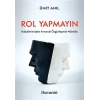Rol Yapmayın