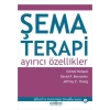 Şema Terapi: Ayırıcı Özellikler