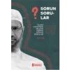 Sorun Sorular;İslam Hakk ında En Çok Merak Edilen Sorular