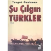 Şu Çılgın Türkler