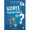 Uzayı Neden Keşfediyoruz?