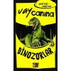 Vay Canına: Dinozorlar