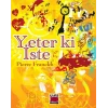 Yeter ki İste