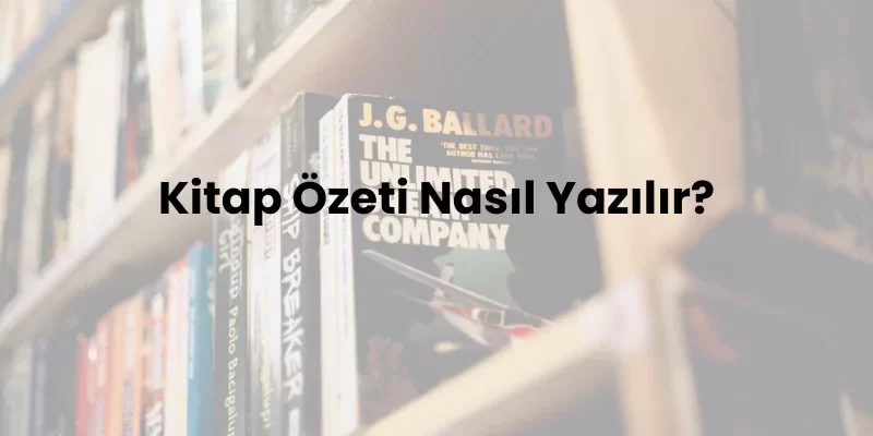 kitap özeti nasıl yazılır?