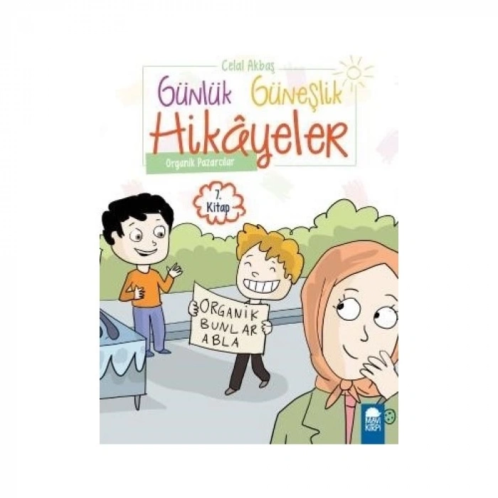 Organik Pazarcılar – Günlük Güneşlik Hikayeler (1. Sınıf)7.Kitap