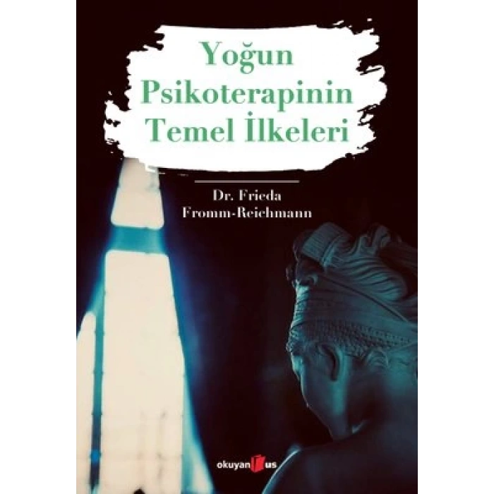 Yoğun Psikoterapinin Temel İlkeleri