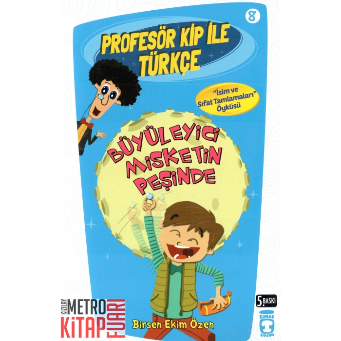 Profesör Kip ile Türkçe 8 - Büyüleyici Misketin Peşinde