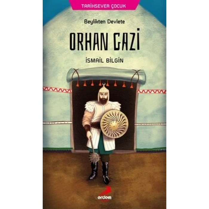 Orhan Gazi - Tarihsever Çocuk Dizisi 3