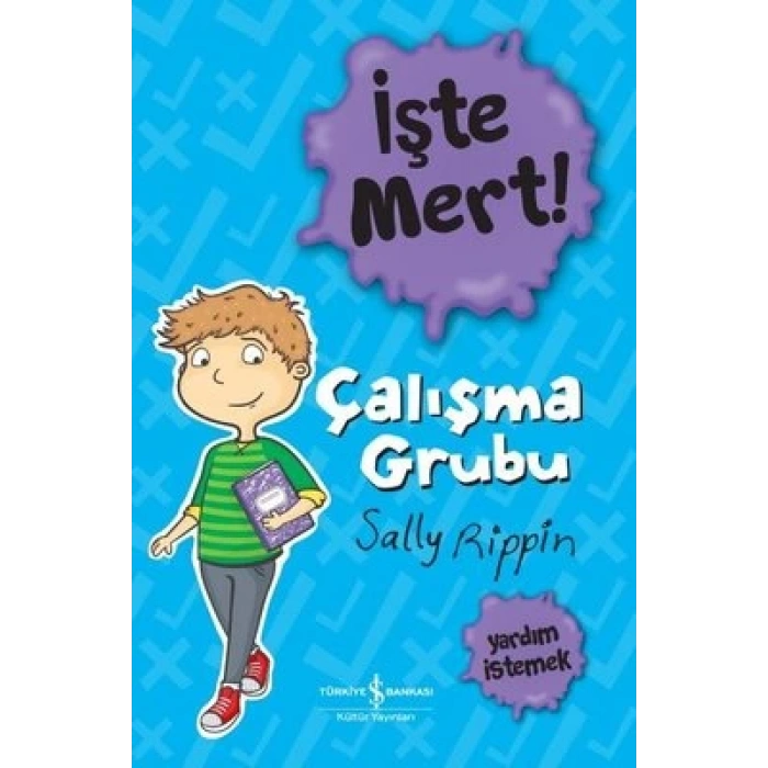 İşte Mert! – Çalışma Grubu – Yardım İstemek