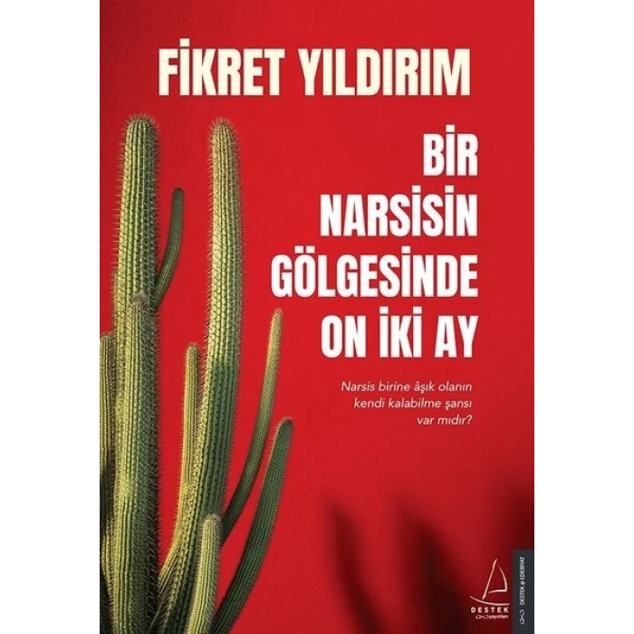 Bir Narsisin Gölgesinde On İki Ay