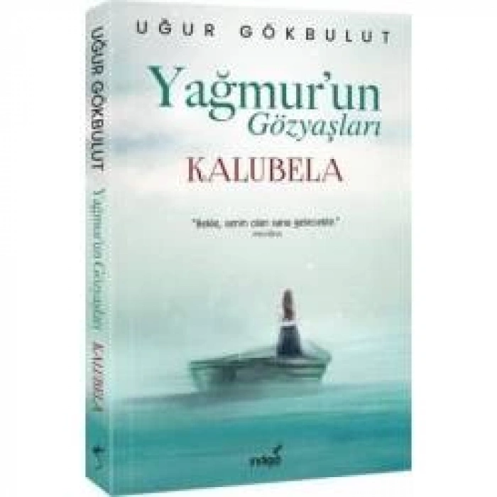 Yağmur’un Gözyaşları - Kalubela