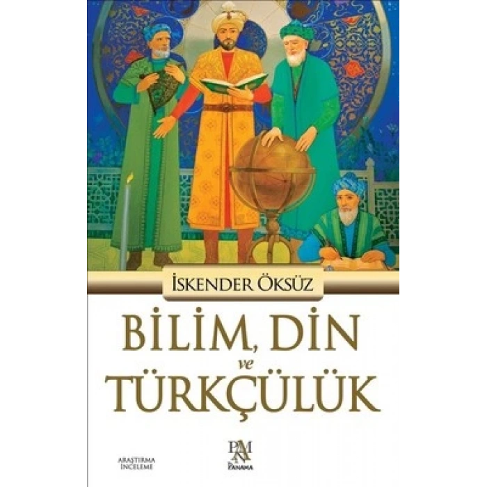 BİLİM DİN VE TÜRKÇÜLÜK (İSKENDER ÖKSÜZ)