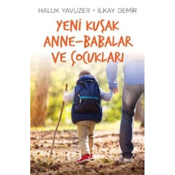Yeni Kuşak Anne-Babalar ve Çocukları