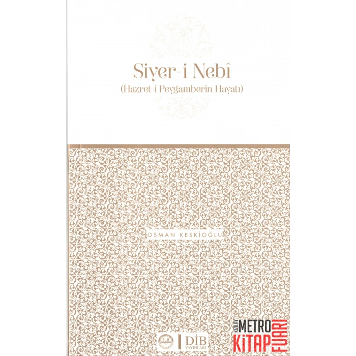 Hazret-i Peygamberin Hayatı Siyer-i Nebi