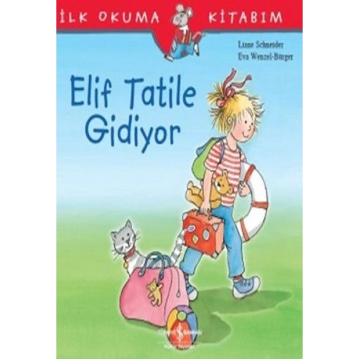 İlk Okuma Kitabım-Elif Tatile Gidiyor