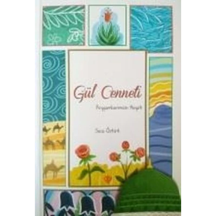 Gül Cenneti Peygamberimizin Hayatı