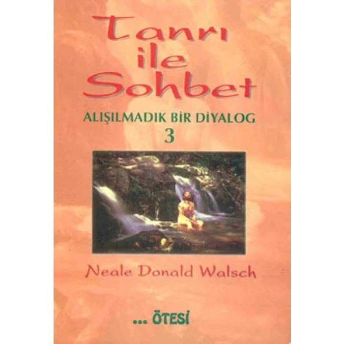 Tanrı ile Sohbet Alışılmadık Bir Diyalog 3