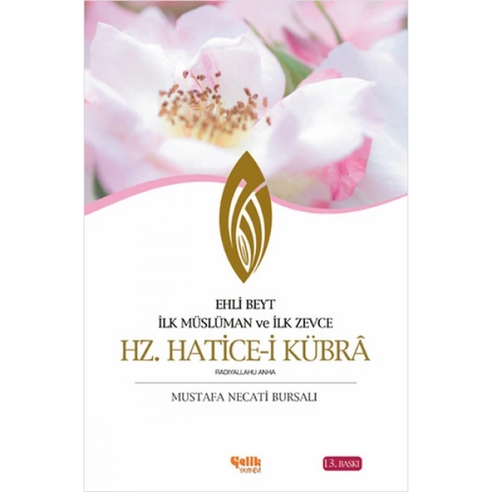 Ehli Beyt İlk Müslüman ve İlk Zevce Hz. Hatice-i Kübra