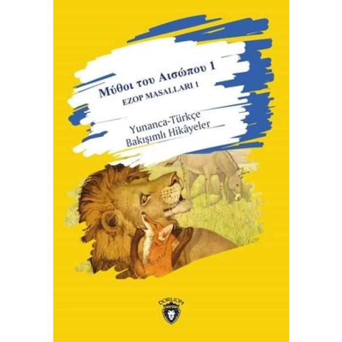Ezop Masalları 1 Yunanca-Türkçe Bakışımlı Hikayeler Orta seviye