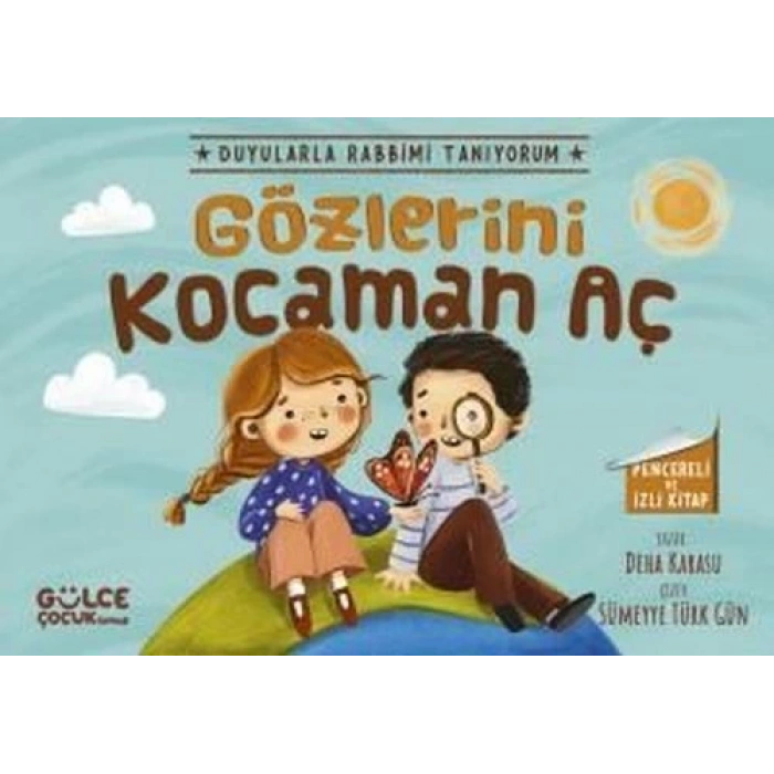 Gözlerini Kocaman Aç - Duyularla Rabbimi Tanıyorum