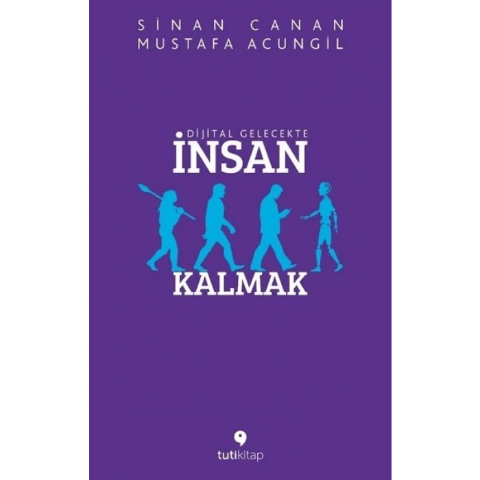 Dijital Gelecekte İnsan Kalmak